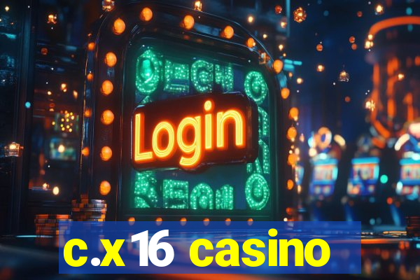 c.x16 casino